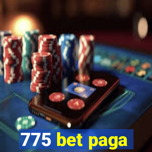 775 bet paga